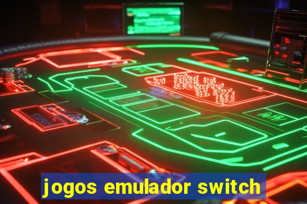 jogos emulador switch